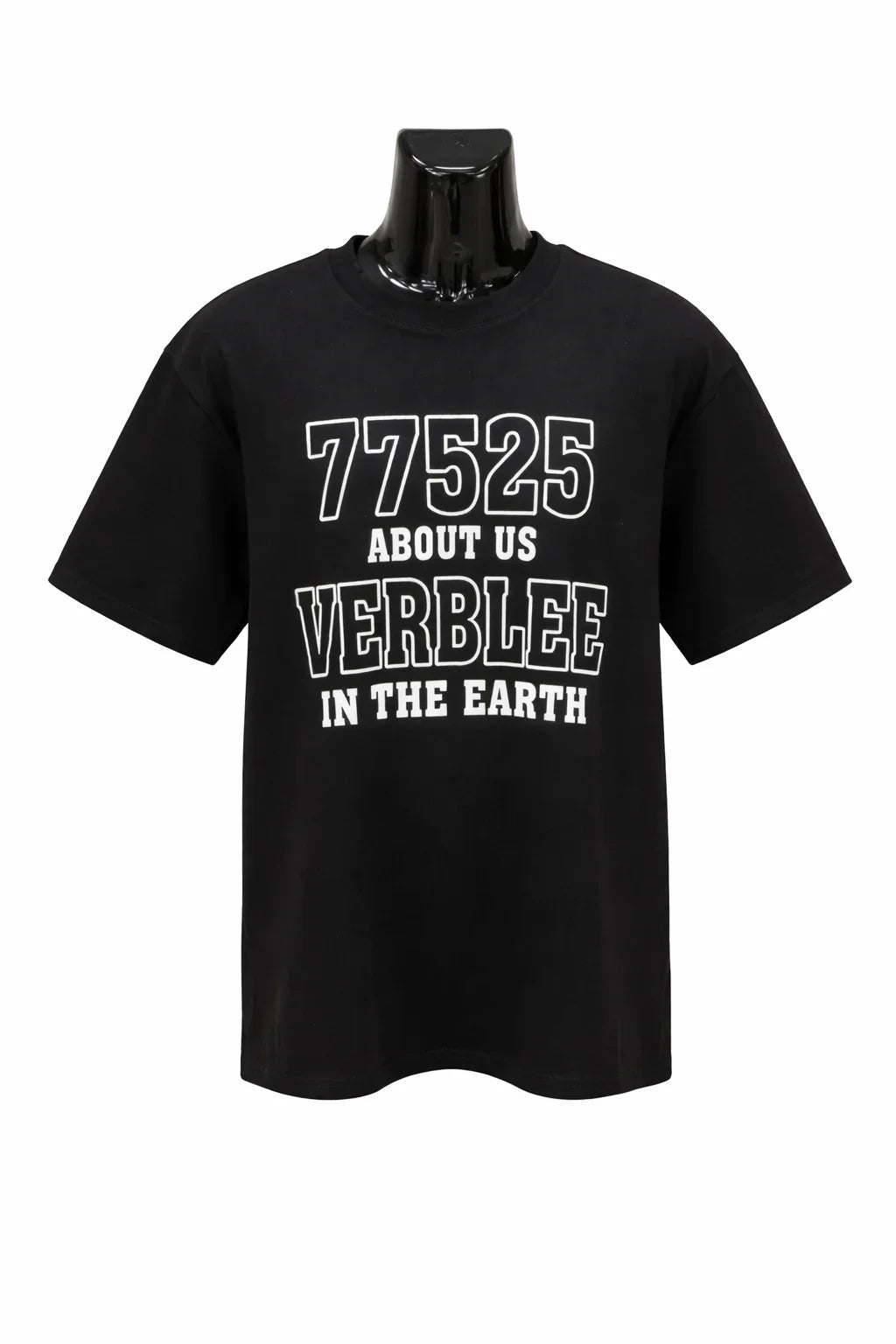 Black graphic t-shirt with white text 77525 About Us Verblee In The Earth on mannequin